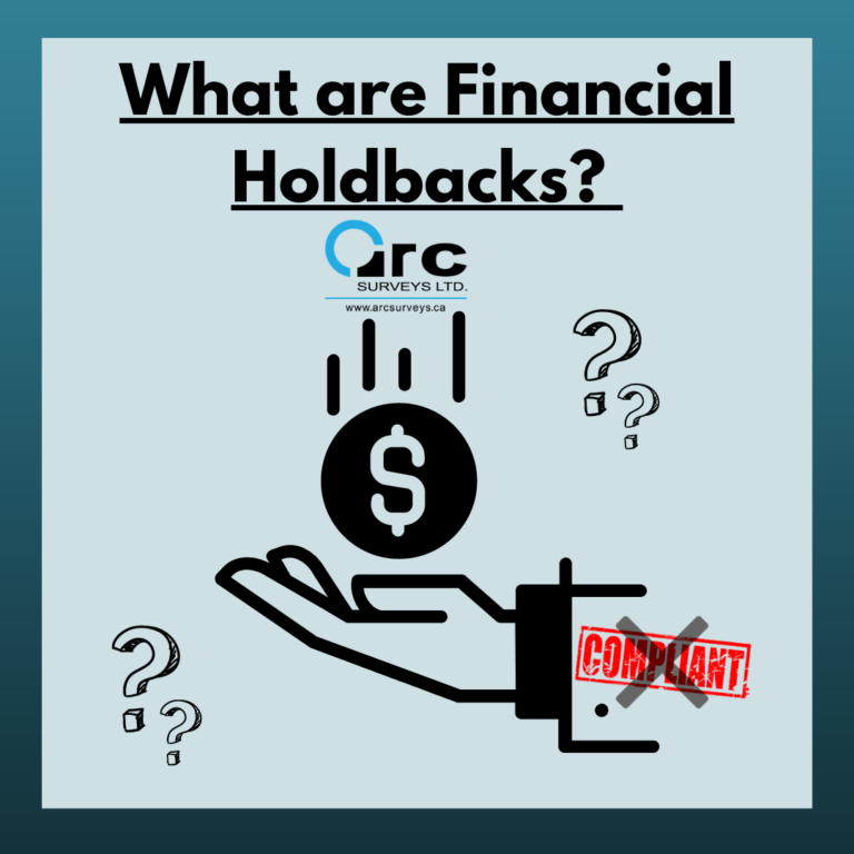 What are Financial Holdbacks? Arc Surveys